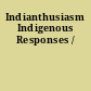 Indianthusiasm Indigenous Responses /