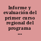 Informe y evaluación del primer curso regional del programa interamericano de adiestramiento para mujeres dirigentes, 31 de enero-31 de marzo de 1966