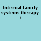 Internal family systems therapy /