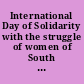 International Day of Solidarity with the struggle of women of South Africa and Namibia. messages issued in accordance with the decision taken by the special Committee at Its 479th meeting, held on 11 August 1981