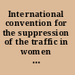 International convention for the suppression of the traffic in women of full age