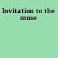 Invitation to the muse