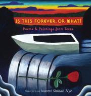 Is this forever, or what? : poems & paintings from Texas /