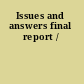 Issues and answers final report /