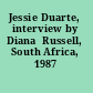 Jessie Duarte, interview by Diana  Russell, South Africa, 1987 /