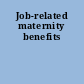 Job-related maternity benefits