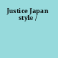 Justice Japan style /