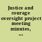 Justice and courage oversight project meeting minutes, December 2002 - April 2004.