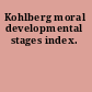 Kohlberg moral developmental stages index.