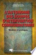 L'autonomie des ©♭quipes d'intervention communautaire Mod©·les et pratiques /