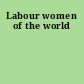 Labour women of the world