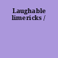 Laughable limericks /