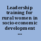 Leadership training for rural women in socio-economic development proceedings, colloquium of experts /