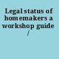 Legal status of homemakers a workshop guide /