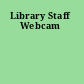 Library Staff Webcam