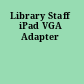 Library Staff iPad VGA Adapter