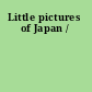 Little pictures of Japan /