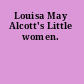 Louisa May Alcott's Little women.