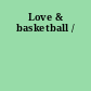 Love & basketball /