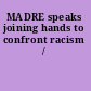 MADRE speaks joining hands to confront racism /