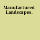 Manufactured Landscapes.