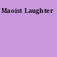 Maoist Laughter