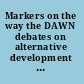 Markers on the way the DAWN debates on alternative development : DAWN's platform for the Fourth World Conference on Women, Beijing, September 1995 /