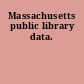 Massachusetts public library data.