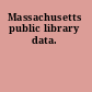 Massachusetts public library data.