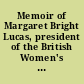 Memoir of Margaret Bright Lucas, president of the British Women's Temperance Association