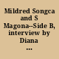 Mildred Songca and S Magona--Side B, interview by Diana Russell, South Africa, 1987 /