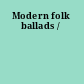 Modern folk ballads /