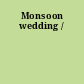 Monsoon wedding /