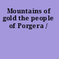 Mountains of gold the people of Porgera /