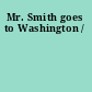 Mr. Smith goes to Washington /