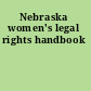 Nebraska women's legal rights handbook