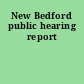 New Bedford public hearing report