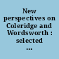 New perspectives on Coleridge and Wordsworth : selected papers from the English Institute /