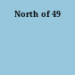 North of 49