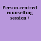 Person-centred counselling session /