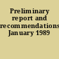 Preliminary report and recommendations, January 1989