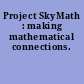 Project SkyMath : making mathematical connections.