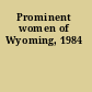 Prominent women of Wyoming, 1984