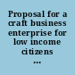 Proposal for a craft business enterprise for low income citizens of the San Luis Valley, December 1974