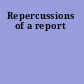 Repercussions of a report