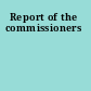 Report of the commissioners