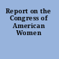 Report on the Congress of American Women