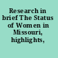 Research in brief The Status of Women in Missouri, highlights, 2002.