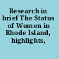 Research in brief The Status of Women in Rhode Island, highlights, 2002.