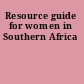 Resource guide for women in Southern Africa